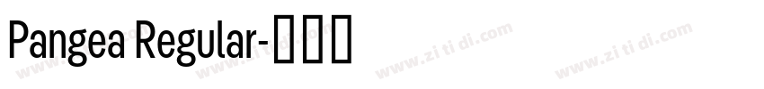Pangea Regular字体转换 Pangea Regular字体转换